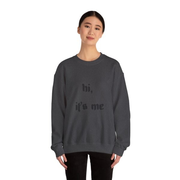 Crewneck Sweatshirt 'hi, it's me'