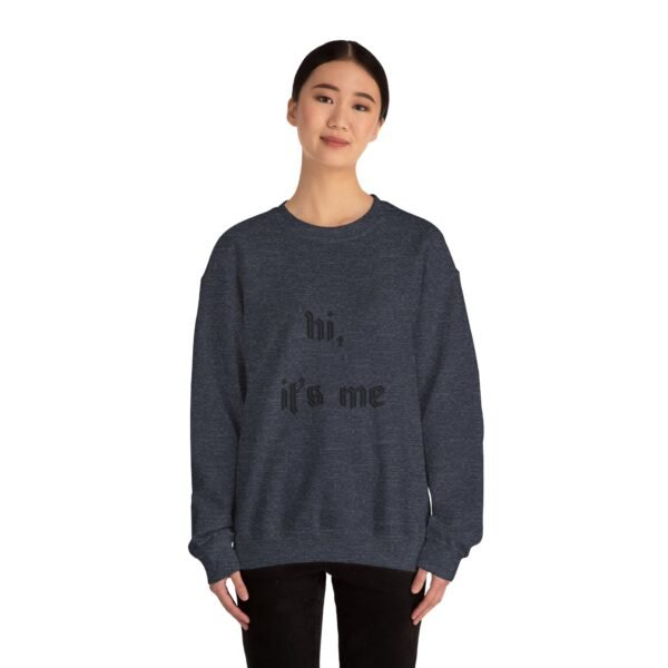 Crewneck Sweatshirt 'hi, it's me'