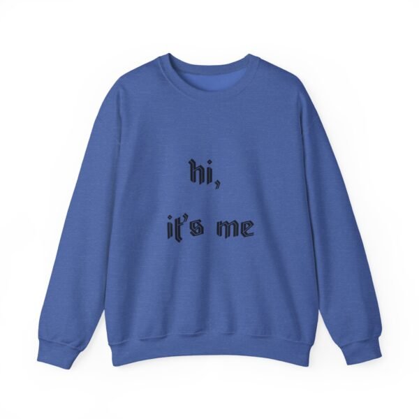 Crewneck Sweatshirt 'hi, it's me'