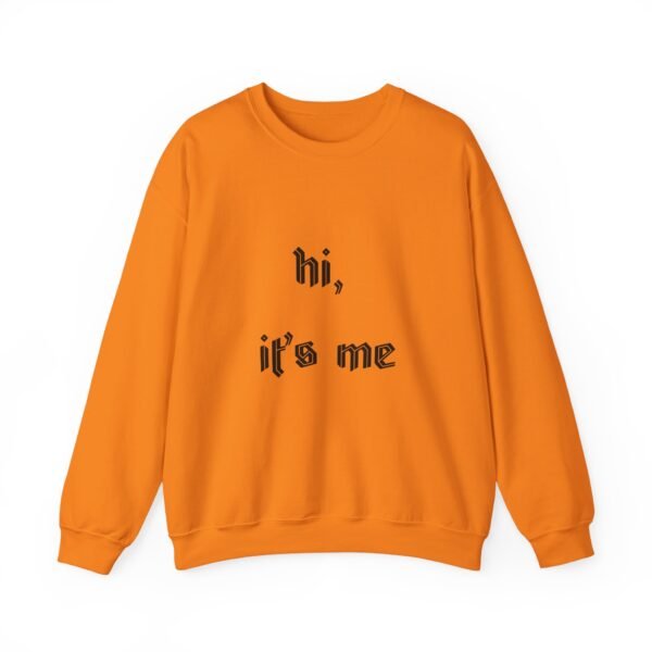 Crewneck Sweatshirt 'hi, it's me'