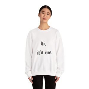 Crewneck Sweatshirt 'hi, it's me'