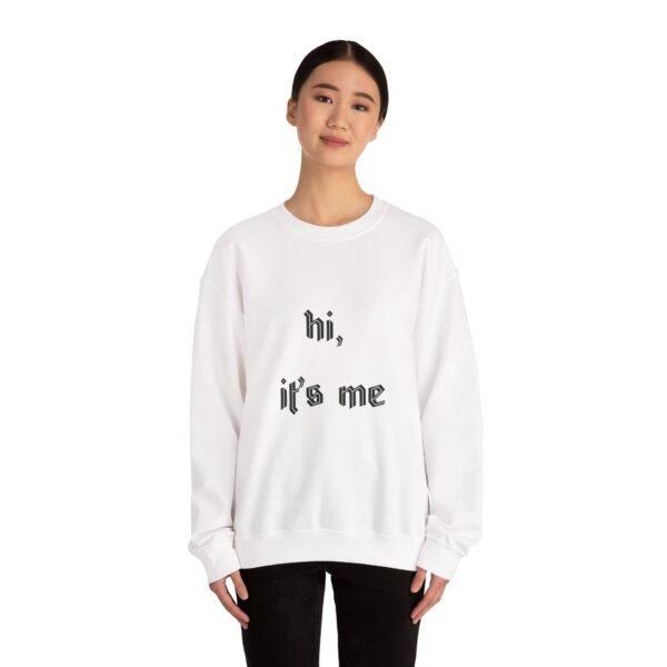 Crewneck Sweatshirt 'hi, it's me'