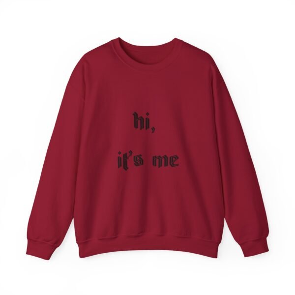 Crewneck Sweatshirt 'hi, it's me'