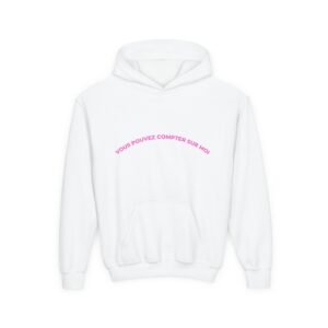 Youth Hoodie with "Vous Pouvez Compter Sur Moi" Design - Cozy, Trendy Gift for Teens, Casual Wear, Inspirational Clothing, Unisex Fashion