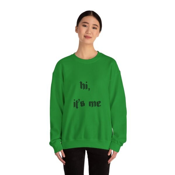 Crewneck Sweatshirt 'hi, it's me'
