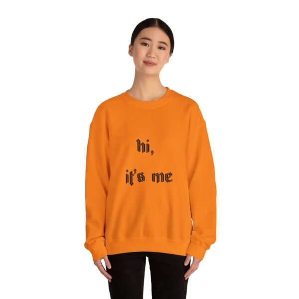 Crewneck Sweatshirt 'hi, it's me'