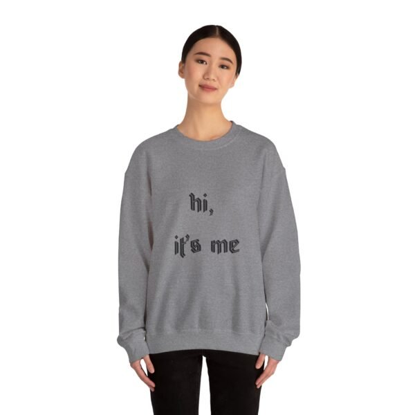 Crewneck Sweatshirt 'hi, it's me'