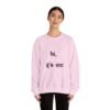 Crewneck Sweatshirt 'hi, it's me'