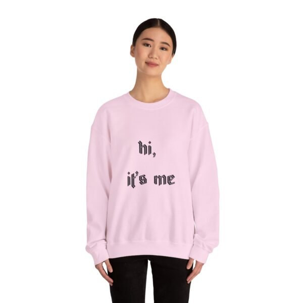 Crewneck Sweatshirt 'hi, it's me'