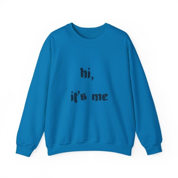 Crewneck Sweatshirt 'hi, it's me'