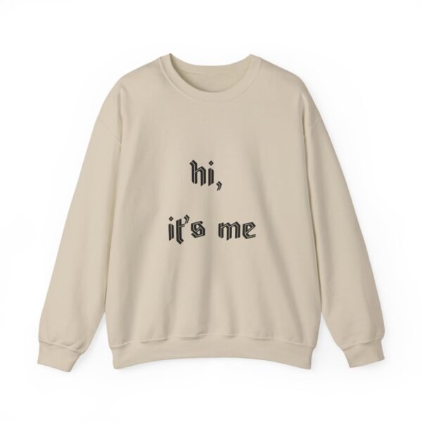 Crewneck Sweatshirt 'hi, it's me'