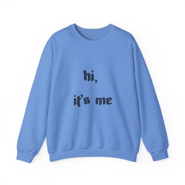 Crewneck Sweatshirt 'hi, it's me'
