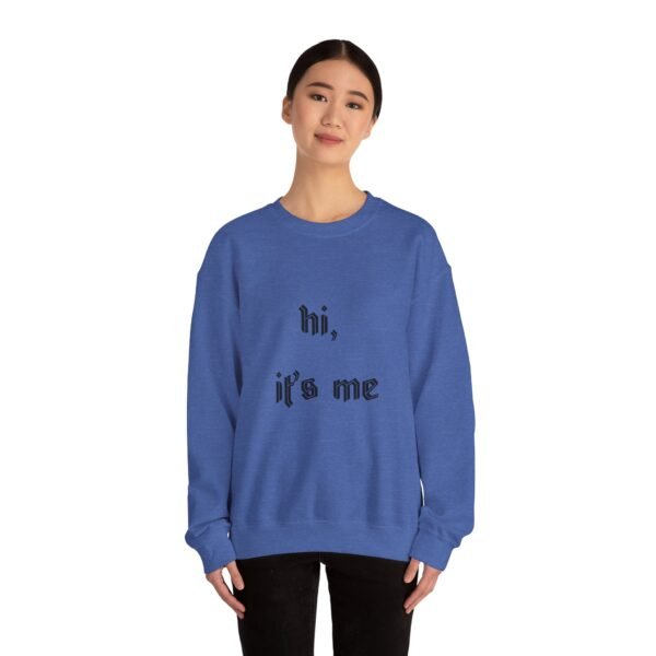 Crewneck Sweatshirt 'hi, it's me'