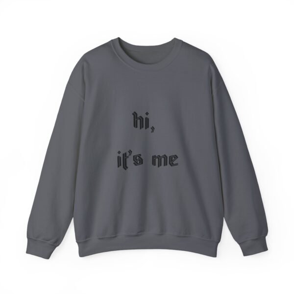 Crewneck Sweatshirt 'hi, it's me'