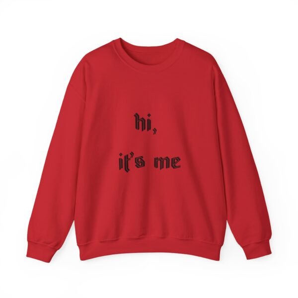 Crewneck Sweatshirt 'hi, it's me'