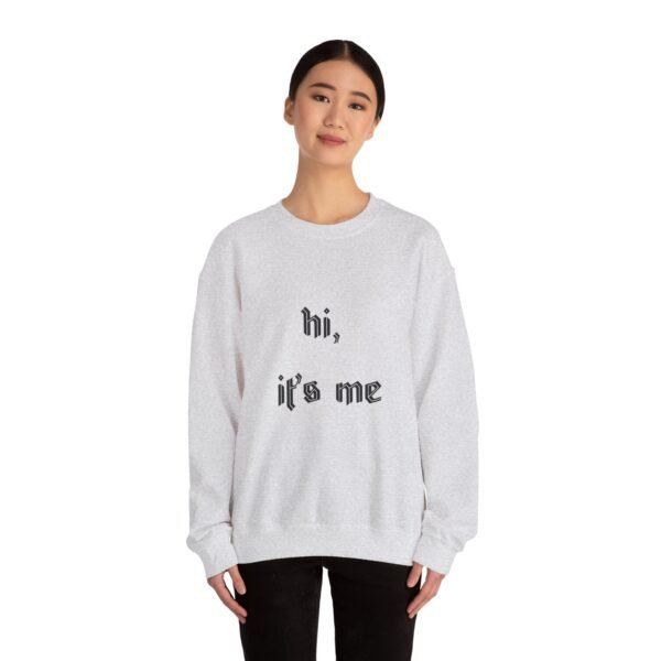 Crewneck Sweatshirt 'hi, it's me'