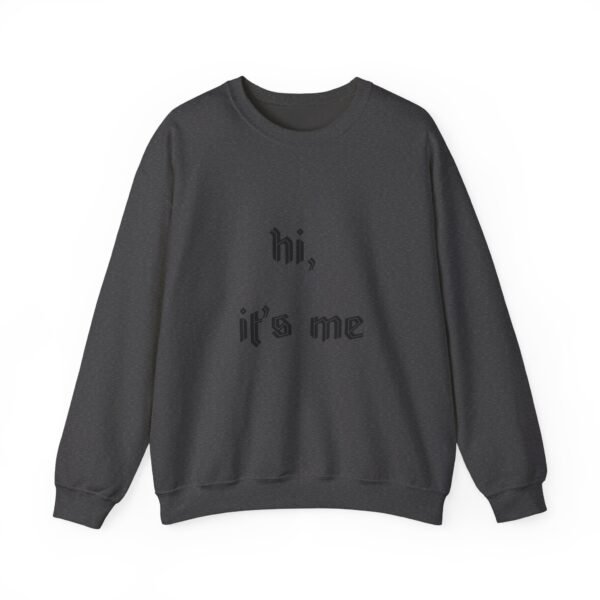 Crewneck Sweatshirt 'hi, it's me'